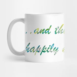 Happily ever after Mug